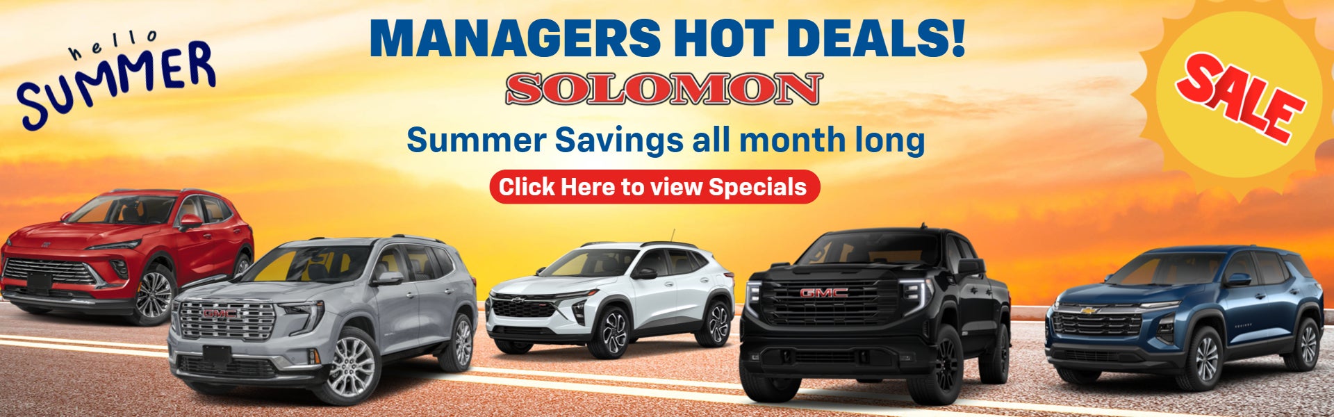 GREAT DEALS ALL SUMMER LONG!